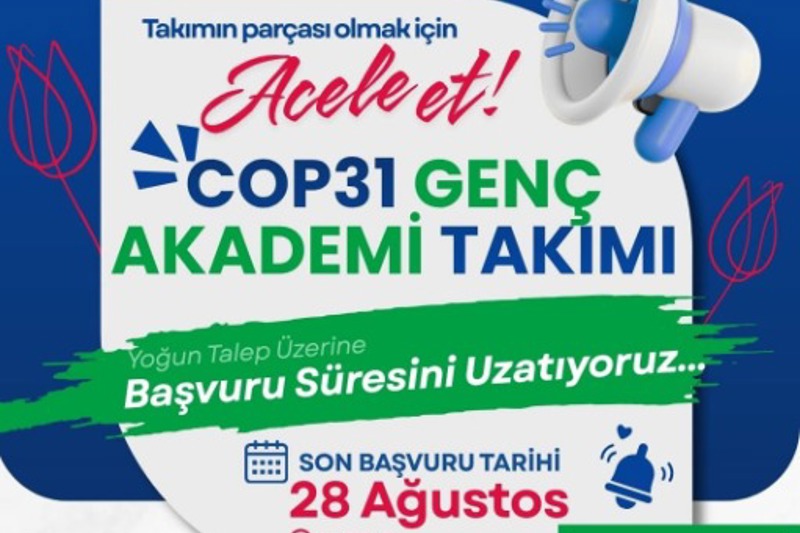 COP31 Genç Akademi Takımı Başvuruları 28 Ağustos’a Kadar Uzatıldı